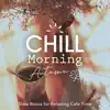 Relax α Wave & Cafe Lounge Resort - Chill Morning Autumn - Slow Bossa for Relaxingccafe Time