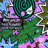 Ben Walsh (UK) & Tate Flowers - Give Me That Bass ep